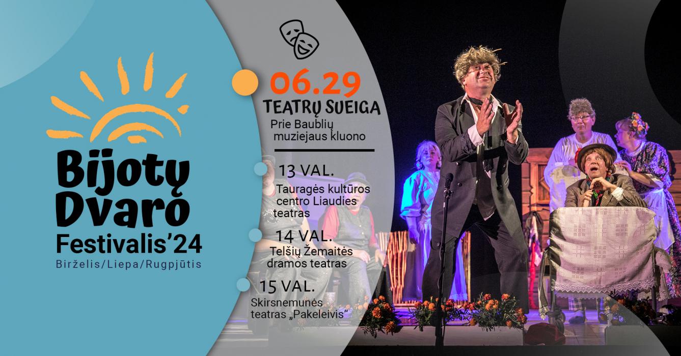 Bijotų dvaro festivalio įžanga: Teatrų sueigoje – žemaitiškos ...